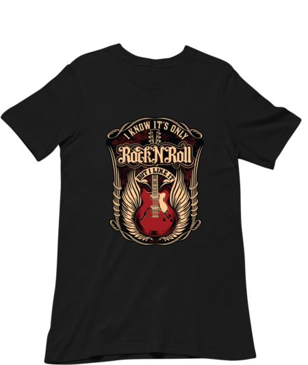 I Know It's Only Rock N Roll Classic T-Shirt