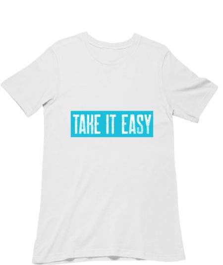 TAKE IT EASY Classic T-Shirt