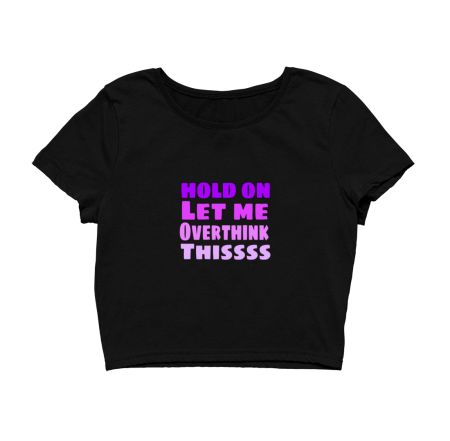 Hold on let me overthink this purple typography print Crop Top