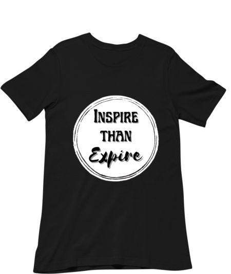 Inspire than Expire Classic T-Shirt