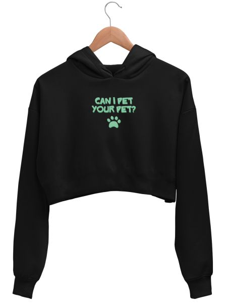Can I pet your pet Crop Hoodie