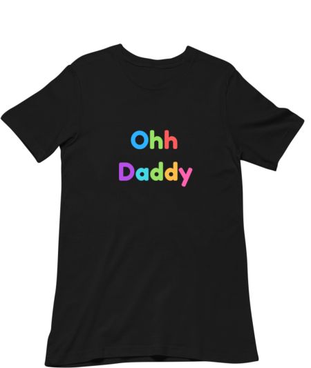 Ohh daddy Classic T-Shirt