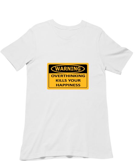 Warning - Overthinking Kills  Classic T-Shirt