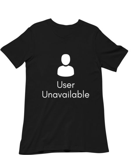 User Unavailable Classic T-Shirt