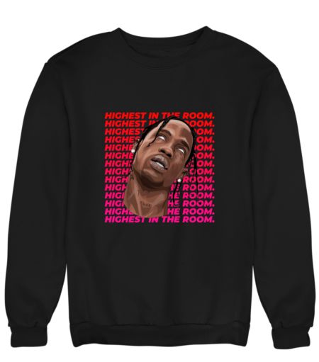 Highest in the room Sweatshirt