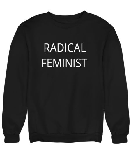 David Rose Radical Feminist Sweatshirt