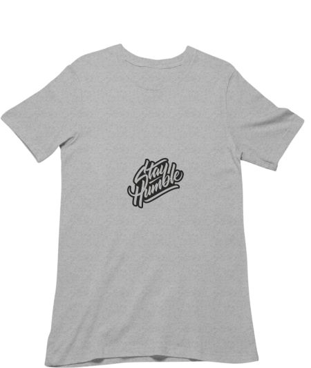 Stay Humble Classic T-Shirt