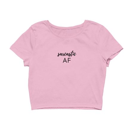 Sarcastic AF by MikeDrop Crop Top