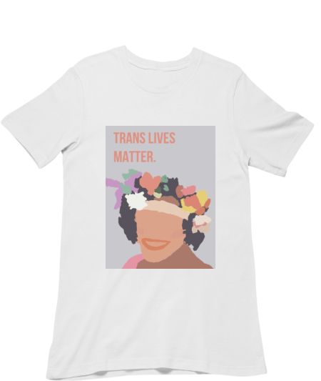  Trans Lives Matter. - Marsha P Johnson Regular T-Shirt