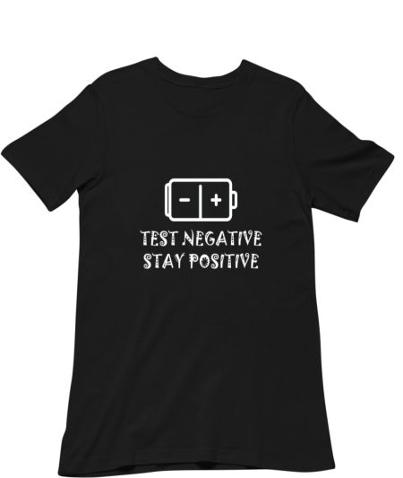 Stay Positive, Test Negative  Regular T-Shirt