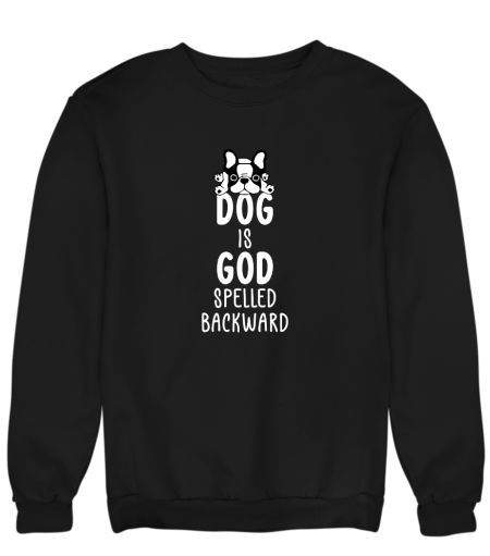 DOG IS GOD Sweatshirt