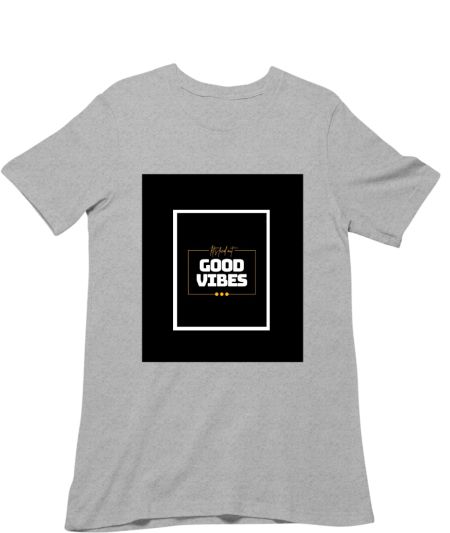 Good Vibes" Classic T-Shirt