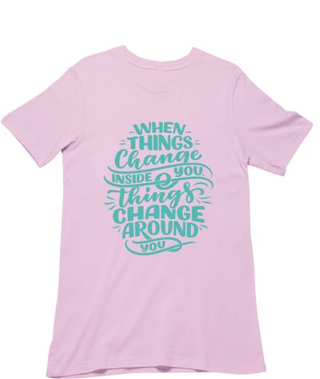 When things Change inside you Classic T-Shirt