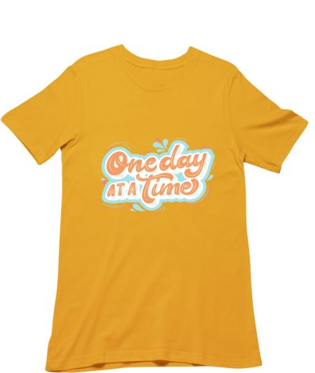 One day at a time Classic T-Shirt