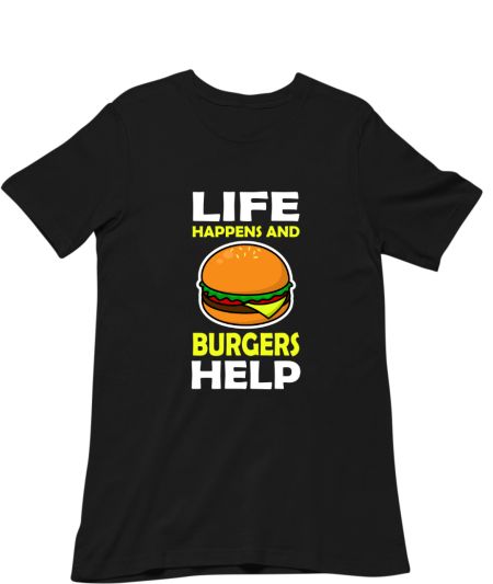 Life Happens And Burgers Help Classic T-Shirt