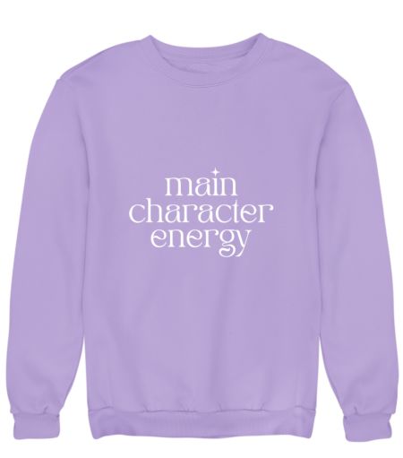 main character energy - white Sweatshirt