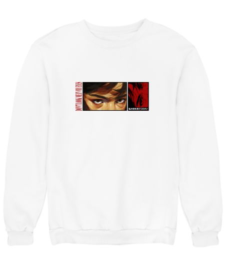 Don't Look Me In My Eyes Sweatshirt