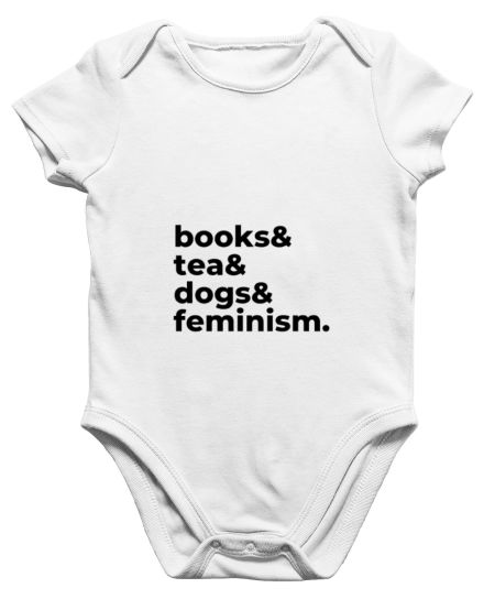 books, tea, dogs, and feminism Onesie