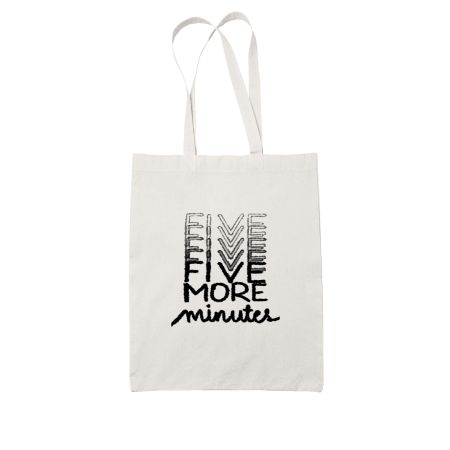 Five more minutes typography  White Tote Bag