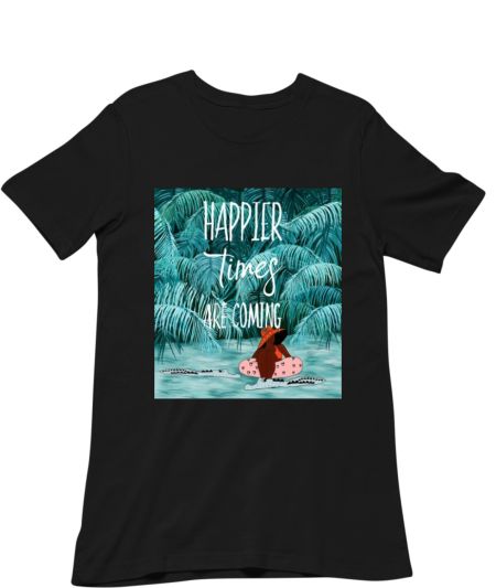 Happier times are coming Classic T-Shirt