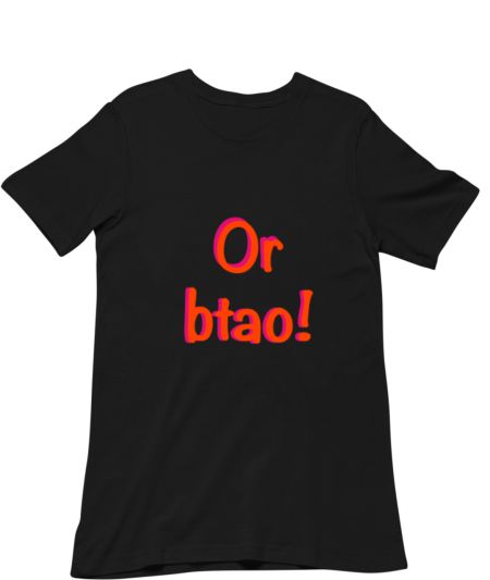 Or Btao! Classic T-Shirt