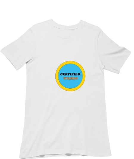 certified weirdo Classic T-Shirt