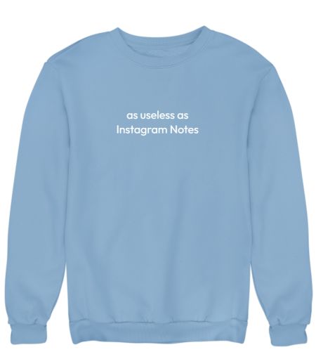 Instagram Notes Sweatshirt