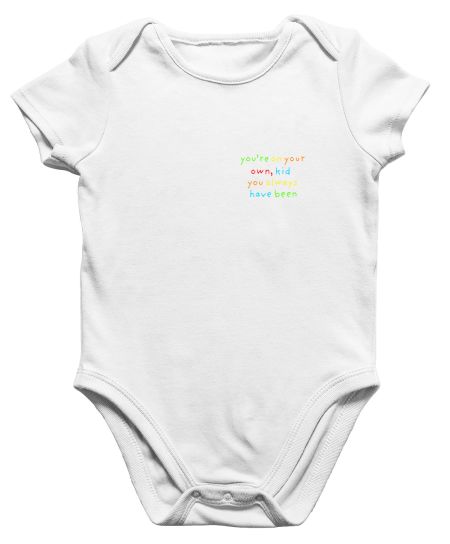 You’re on Your Own Kid Onesie