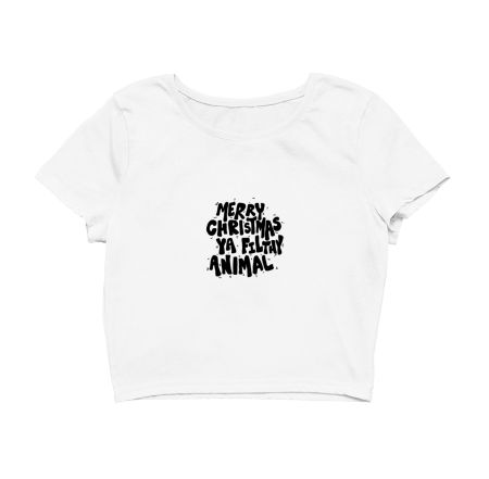 Ya Filthy Animal! Crop Top