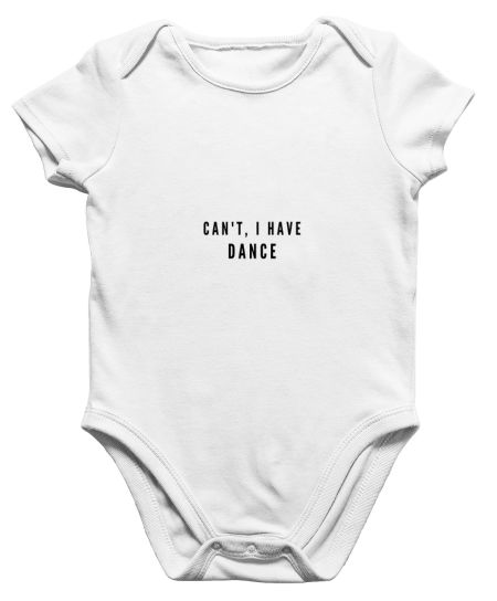 Can't, I have Dance Onesie