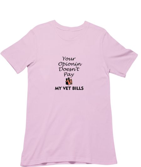 MY VET BILLS Regular T-Shirt