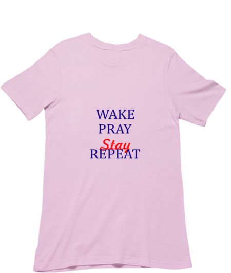 Wake Pray Stay Classic T-Shirt