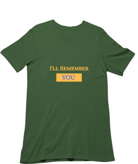 I'll remember you Classic T-Shirt