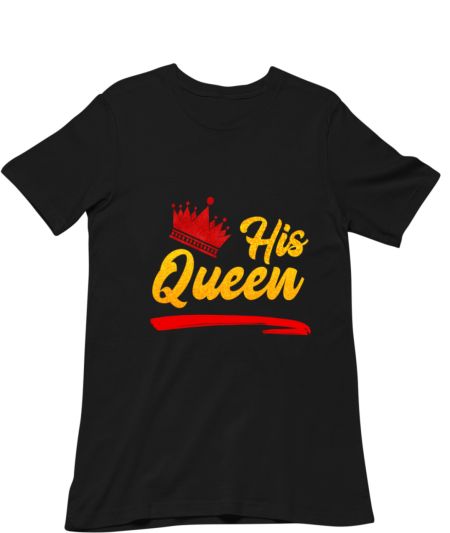 His Queen Classic T-Shirt