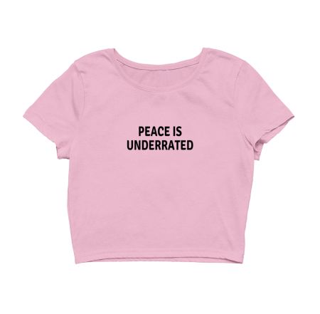 Peace Is underrated Crop Top