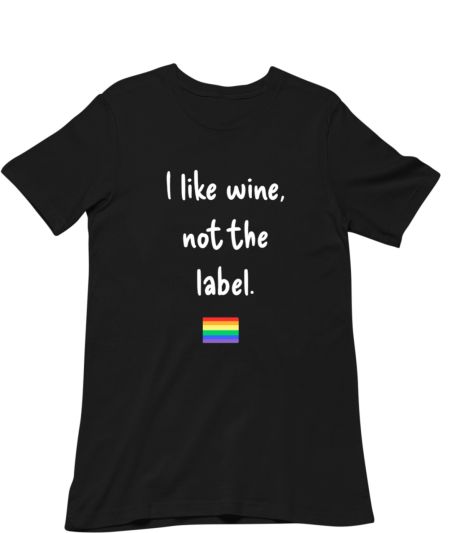 I like wine, not the label. Classic T-Shirt