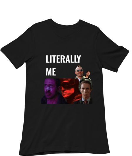 Literally Me Classic T-Shirt