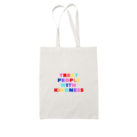 Treat People With Kindness  Tote Bag