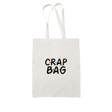 Friends Crap Bag White Tote Bag