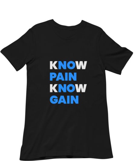 know pain know gain Classic T-Shirt