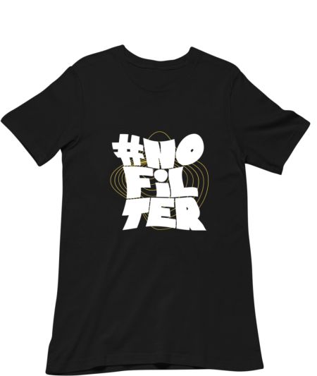 NO FILTER PRINT Classic T-Shirt