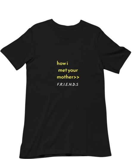 HOW I MET YOUR MOTHER Regular T-Shirt