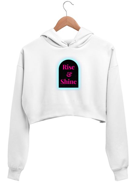 Rise and Shine typography  Crop Hoodie