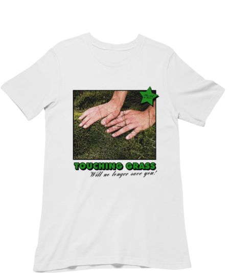 TOUCH GRASS Classic T-Shirt