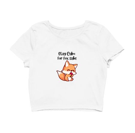 Stay Calm for Fox Sake - Art Crop Top