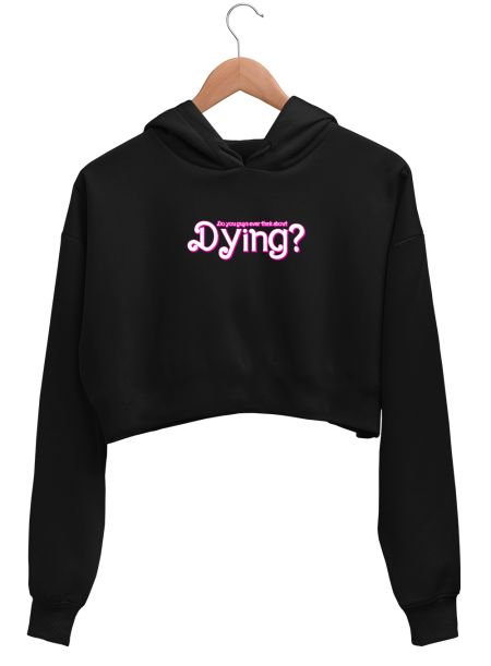 Think about Dying Crop Hoodie