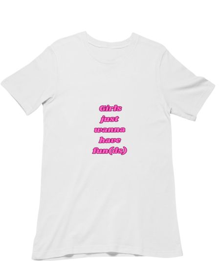 Girls just wanna have funds Regular T-Shirt