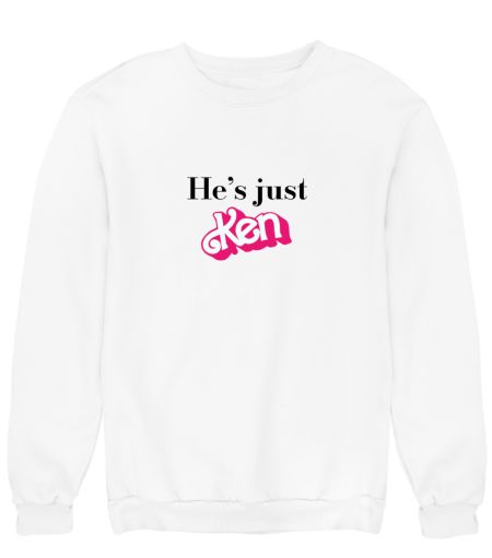 He’s just Ken Sweatshirt