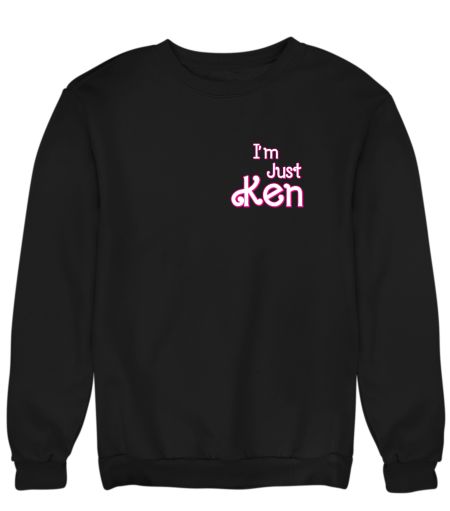 I'm Just Ken - Ryan Gosling Sweatshirt