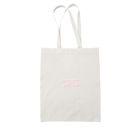 Hotter than your girlfriend Tote Bag